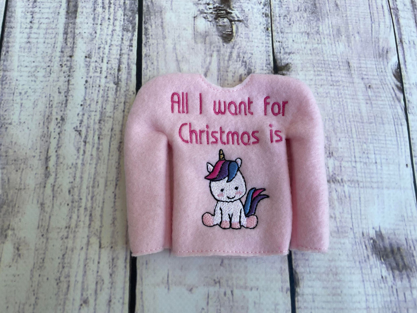 All I want for Christmas is Unicorns  Elf ITH Sweater